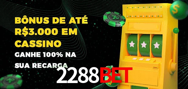 2288BET melhor bônus de depósito